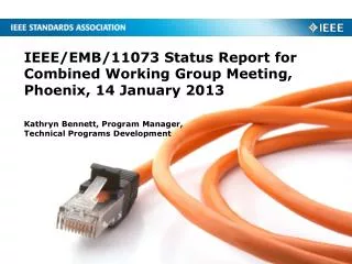 IEEE/EMB/11073 Status Report for Combined Working Group Meeting, Phoenix, 14 January 2013