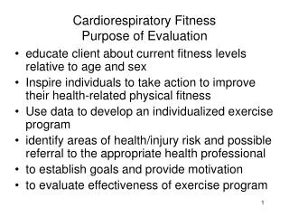 Cardiorespiratory Fitness Purpose of Evaluation