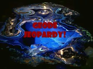 Geode Jeopardy !