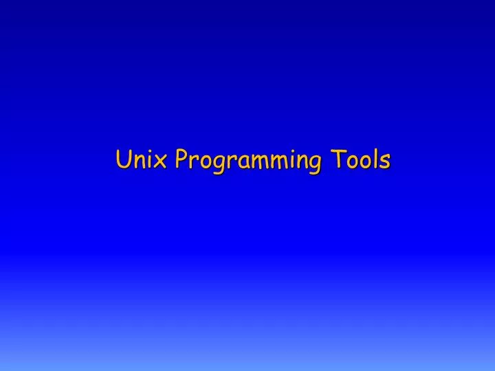 unix programming tools