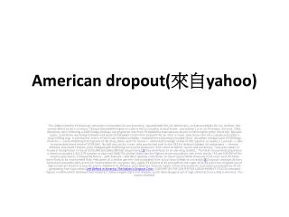 american dropout yahoo