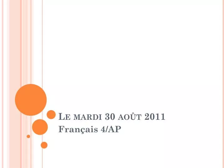 le mardi 30 ao t 2011