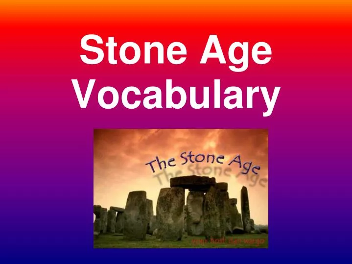 stone age vocabulary