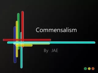 C ommensalism