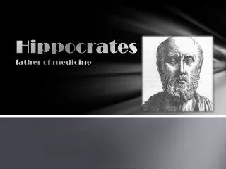 Hippocrates father of medicine
