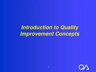 Introduction to Quality Improvement Concepts