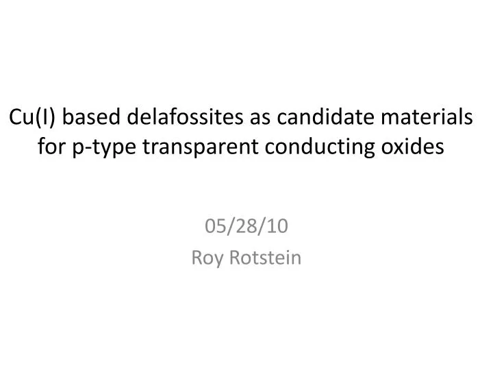 cu i based delafossites as candidate materials for p type transparent conducting oxides