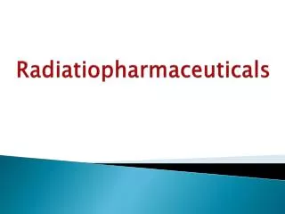 Radiatiopharmaceuticals