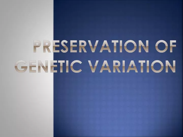 preservation of genetic variation