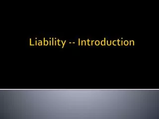 Liability -- Introduction