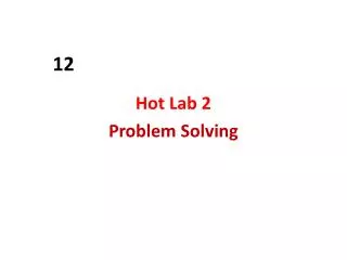 Hot Lab 2 Problem Solving