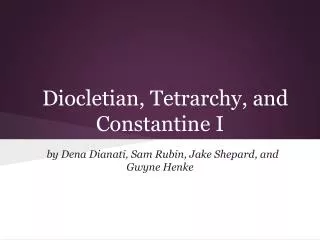 Diocletian, Tetrarchy, and Constantine I