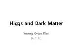 Higgs and Dark Matter - slide 1