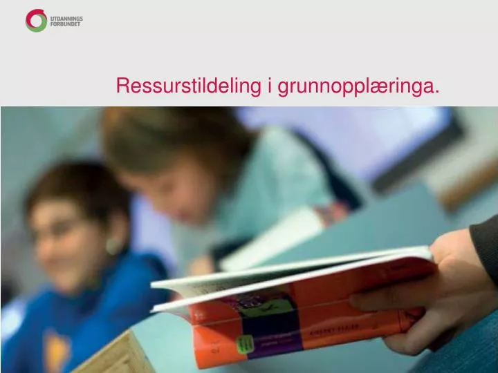 ressurstildeling i grunnoppl ringa