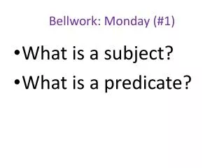 bellwork monday 1