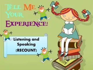 Listening and Speaking (RECOUNT)