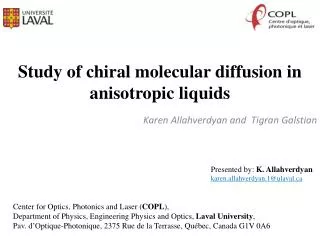 Study of chiral molecular diffusion in anisotropic liquids