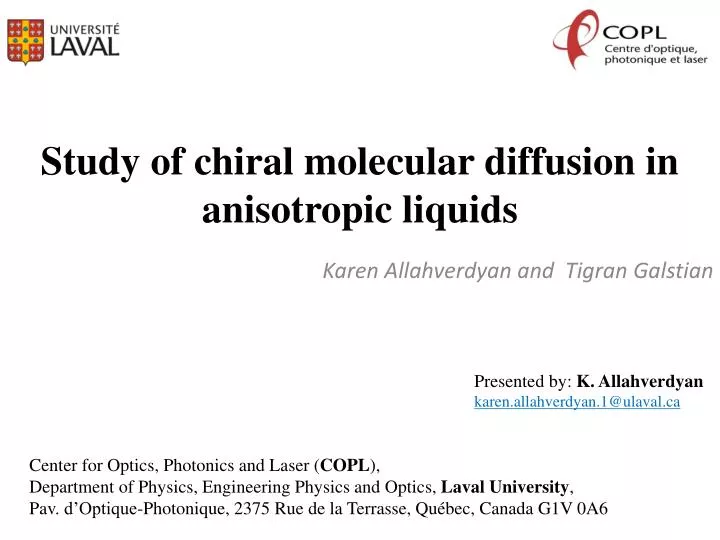 study of chiral molecular diffusion in anisotropic liquids