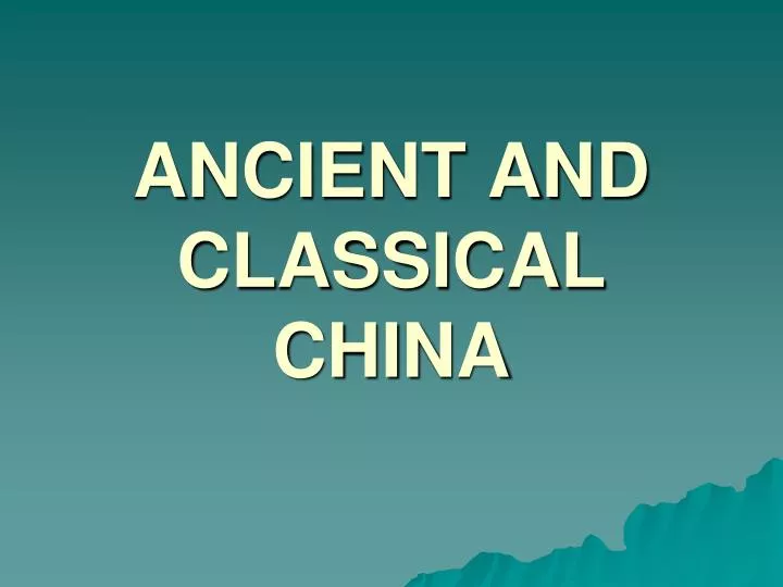 ancient and classical china