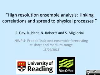 NWP 4: Probabilistic and ensemble forecasting at short and medium-range 13/09/2013