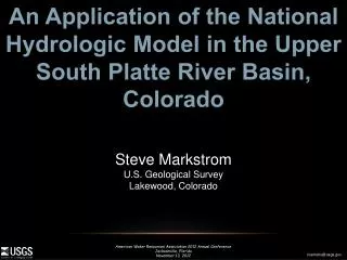 An Application of the National Hydrologic Model in the Upper South Platte River Basin, Colorado