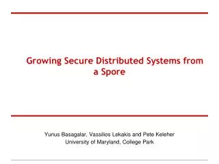 Growing Secure Distributed Systems from a Spore