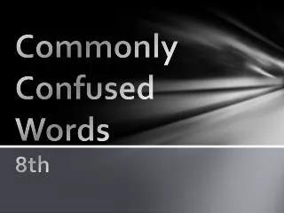 Commonly Confused Words 8th