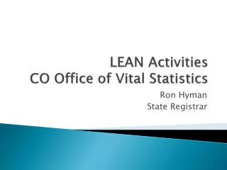 LEAN Activities CO Office of Vital Statistics