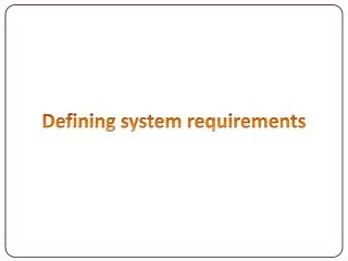 Defining system requirements