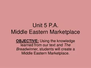 Unit 5 P.A. Middle Eastern Marketplace