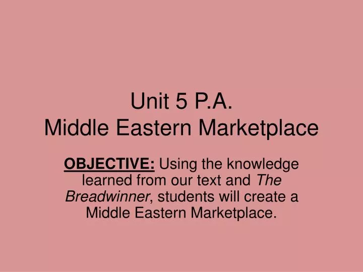 unit 5 p a middle eastern marketplace
