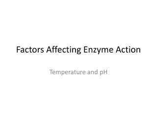 Factors Affecting Enzyme Action