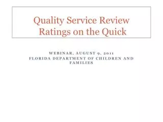 Quality Service Review Ratings on the Quick