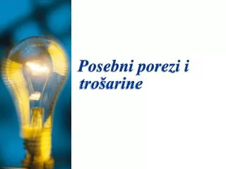 posebni porezi i t ro arine