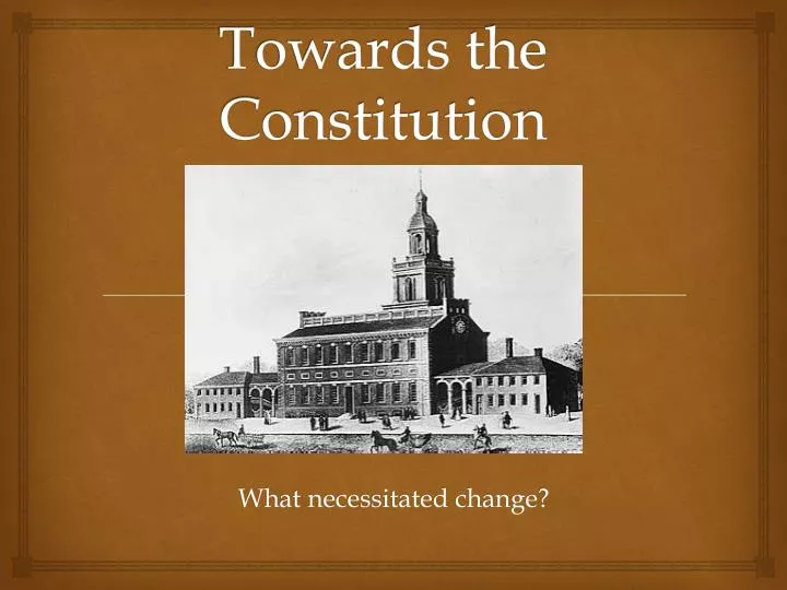 towards the constitution