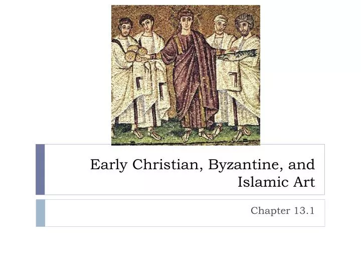 early christian byzantine and islamic art