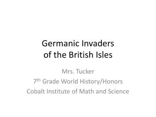 Germanic Invaders of the British Isles