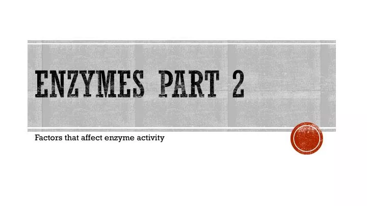 enzymes part 2