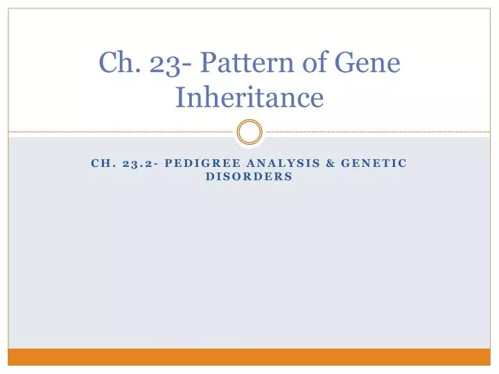 ch 23 pattern of gene inheritance