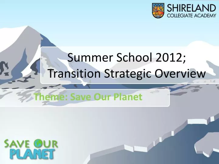 summer school 2012 transition strategic overview
