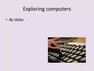 Exploring computers