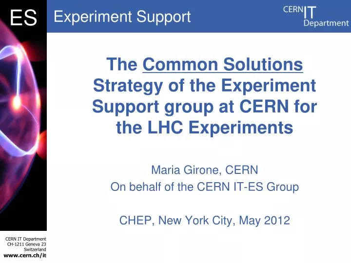 the common solutions strategy of the experiment support group at cern for the lhc experiments