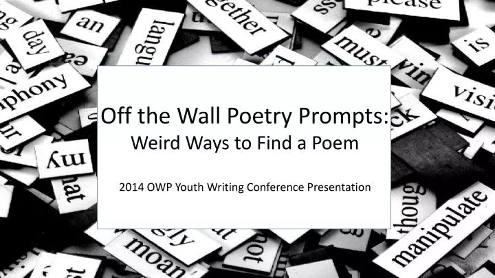 off the wall poetry prompts weird ways to find a poem