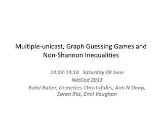 Multiple-unicast, Graph Guessing Games and Non-Shannon Inequalities