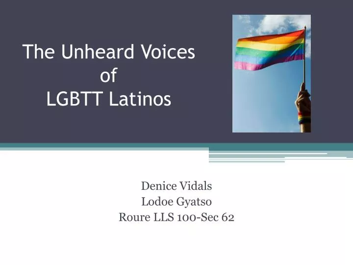 the unheard voices of lgbtt latinos