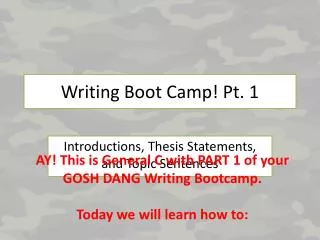 Writing Boot Camp! Pt. 1