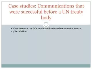 Case studies: Communications that were successful before a UN treaty body