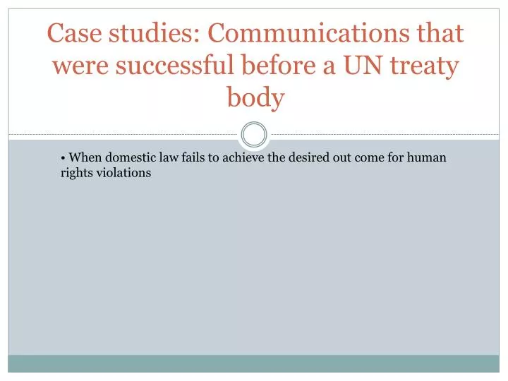 case studies communications that were successful before a un treaty body