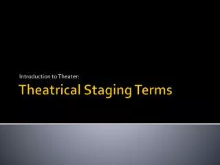 Theatrical Staging Terms