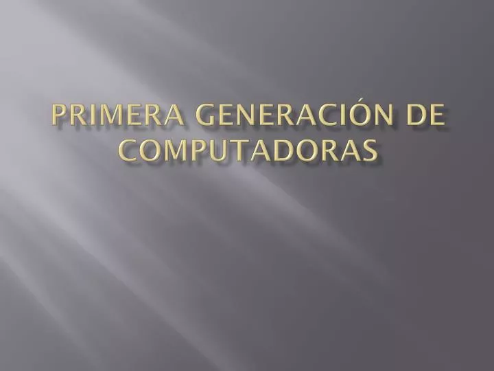 primera generaci n de computadoras